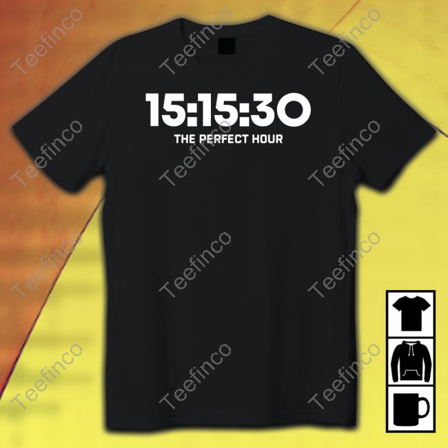 Bia Dana 15 15 30 The Perfect Hour T Shirt