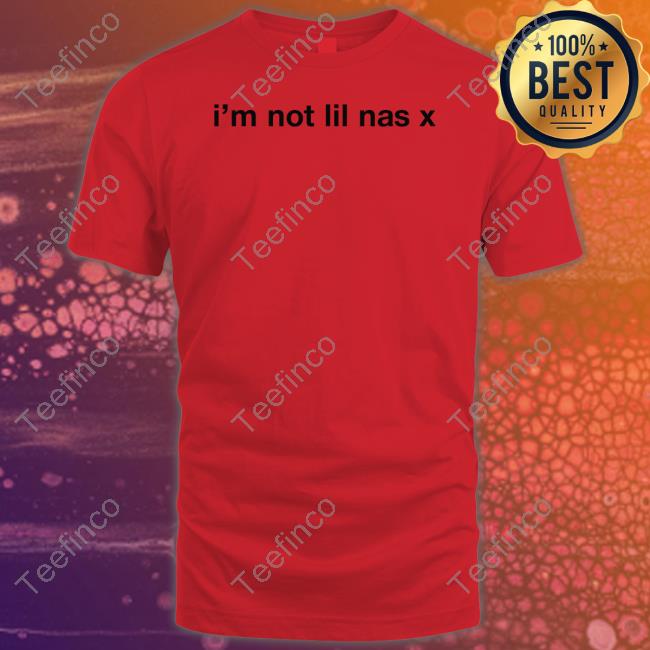 ????? I'm Not Lil Nas X Long Sleeve T Shirt